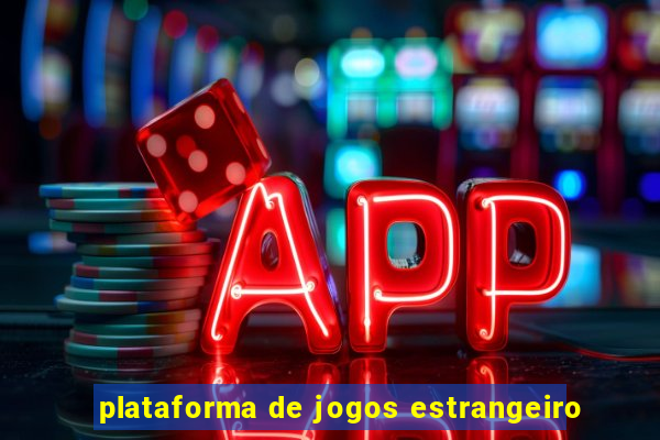 plataforma de jogos estrangeiro